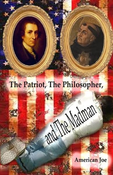 American Joe · The Patriot, the Philosopher, and the Madman (Paperback Book) (2020)