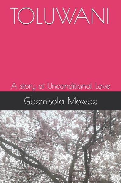 Toluwani - Gbemisola Mowoe - Books - Independently Published - 9798639706936 - April 23, 2020