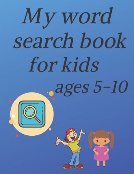 Cover for Meriem Educational Publishing · My word search book for kids ages 5-10 (Paperback Book) (2020)