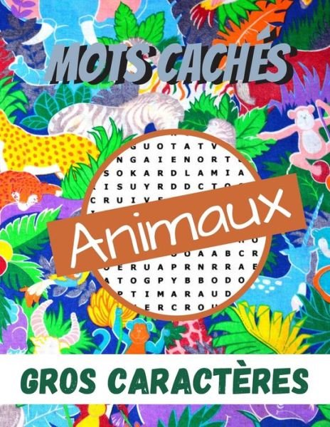 Cover for Mes Jeux de Mots Editions · Mots Caches Animaux (Pocketbok) (2020)