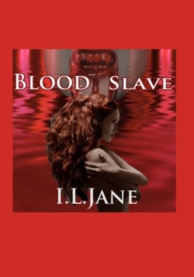 Cover for I L Jane · Blood Slave (Paperback Bog) (2020)