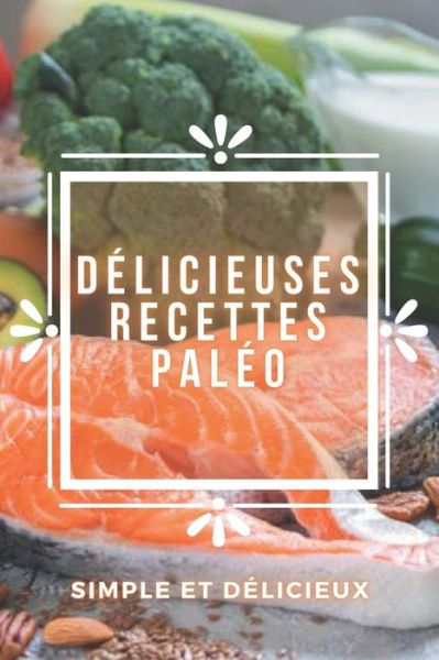 Cover for Saludable Mente · Delicieuses Recettes Paleo (Paperback Book) (2020)