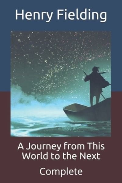 Cover for Henry Fielding · A Journey from This World to the Next: Complete (Pocketbok) (2021)