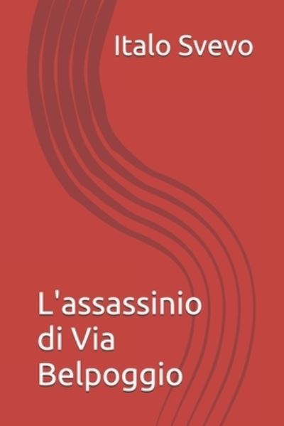 Cover for Italo Svevo · L'assassinio di Via Belpoggio (Paperback Book) (2021)