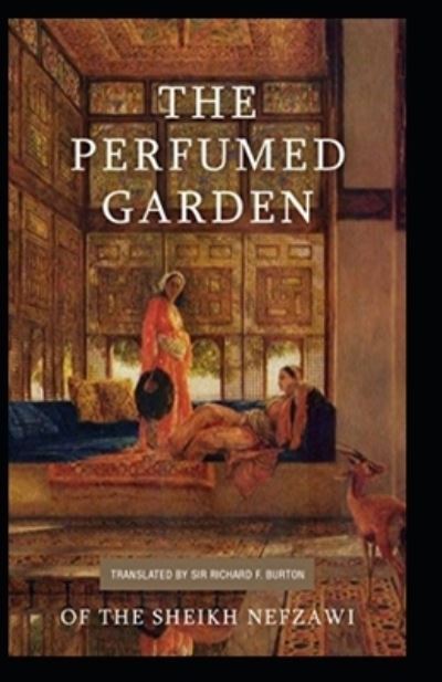 Cover for Richard Francis Burton · Perfumed Garden of the Shaykh Nafzawi (Paperback Book) [Illustrated edition] (2021)