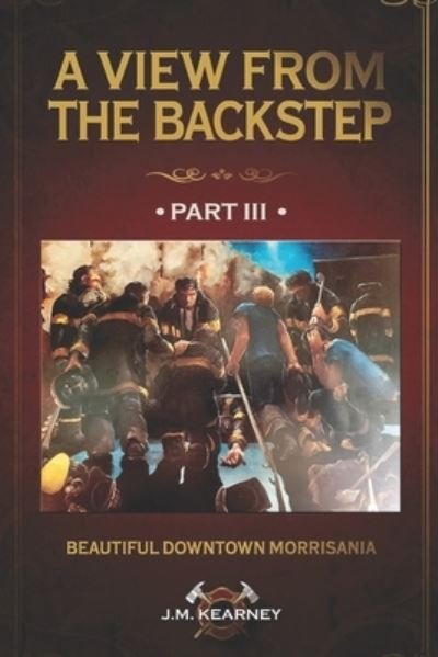 Cover for Kearney J. M. Kearney · Beautiful, Downtown Morrisania: A View From the Backstep Part 3 (Paperback Book) (2021)