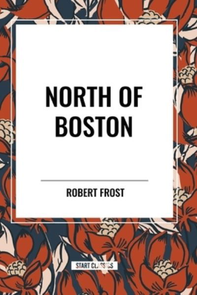Cover for Robert Frost · North of Boston (Paperback Book) (2024)