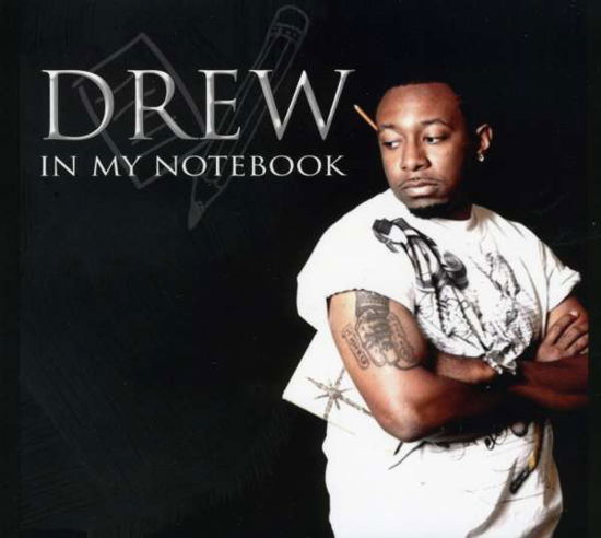 In My Notebook - Drew - Music - Unsigned - 0700261311937 - October 19, 2010