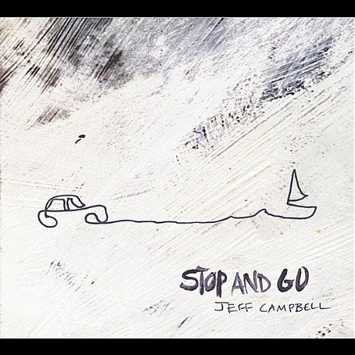 Cover for Jeff Campbell · Stop &amp; Go (CD) (2012)