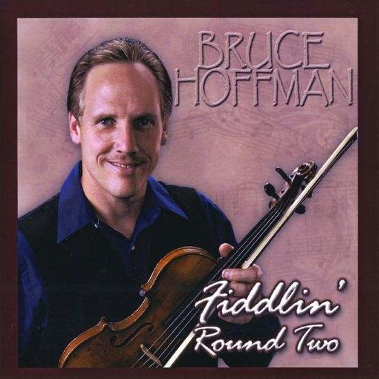 Cover for Bruce Hoffman · Fiddlin Round Two (CD) (2009)