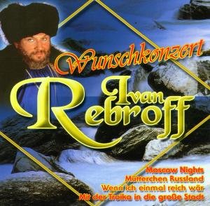 Wunschkonzert - Ivan Rebroff - Musiikki - SONIA - 4002587777937 - maanantai 30. huhtikuuta 2001