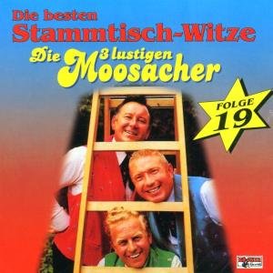 Cover for Die 3 Lustigen Moosacher · Stammtisch-witze,folge 19 (CD) (2000)