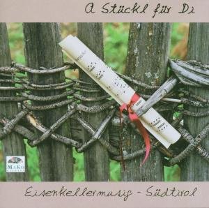 Cover for Eisenkellermusig-südtirol · A Stückl Für Di (CD) (2005)