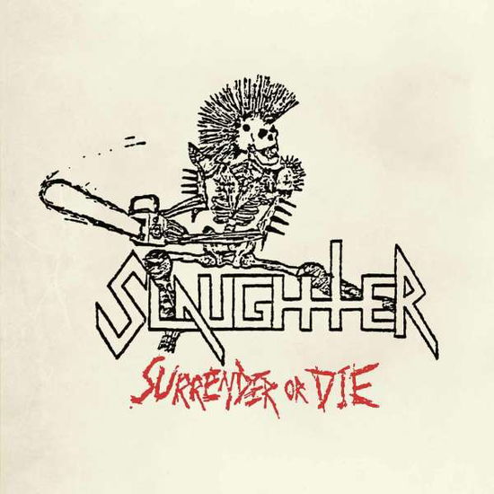 Surrender or Die (Ltd.slipcase) - Slaughter - Musikk - HIGH ROLLER - 4260255249937 - 5. august 2022