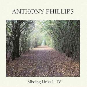 Missing Links 1-4 - Anthony Phillips - Muziek - UNIVERSAL - 4526180544937 - 15 januari 2021