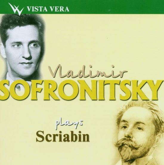 Cover for Vladimir; SOFRONITSKY · Vladimir Sofronitsky plays Scriabin (CD) (2006)