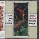 Cover for Lowell George · Rock &amp; Roll Docter (CD) [Tribute edition] (1997)