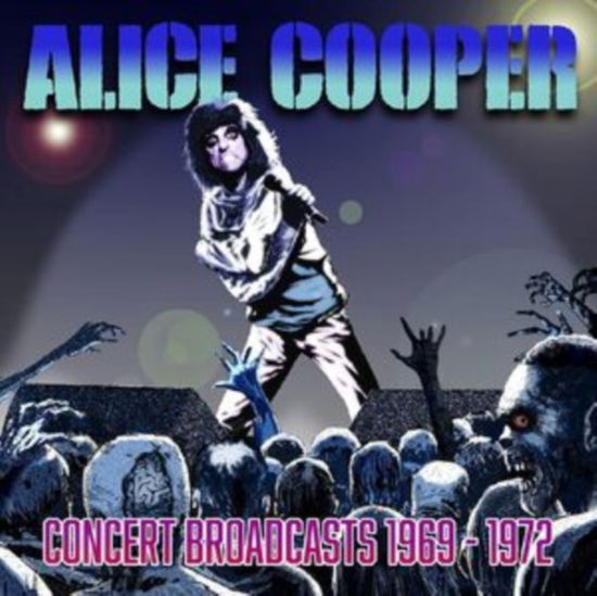 Concert Broadcasts / 1969-1972 - Alice Cooper - Musik - FM RECORDS - 5056083211937 - 13. oktober 2023