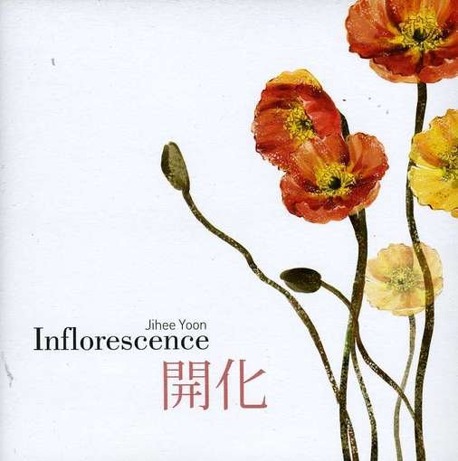 Inflorescence - Ji Hee Yoon - Música - YEOLIN MUISIC KOREA - 8809258528937 - 6 de julio de 2012