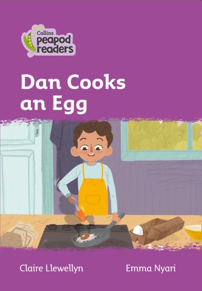 Cover for Claire Llewellyn · Level 1 - Dan Cooks an Egg - Collins Peapod Readers (Pocketbok) [British edition] (2020)