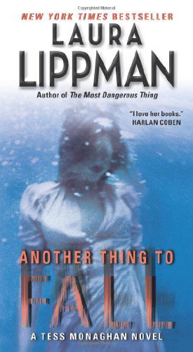 Cover for Laura Lippman · Another Thing to Fall: A Tess Monaghan Novel - Tess Monaghan Novel (Paperback Book) [Reissue edition] (2012)