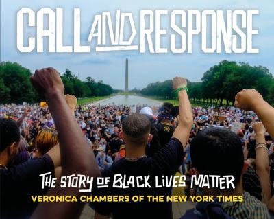 Cover for Veronica Chambers · Call and Response: The Story of Black Lives Matter (Taschenbuch) (2023)