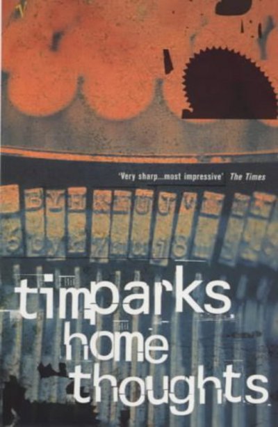 Cover for Tim Parks · Home Thoughts (Paperback Book) (2000)