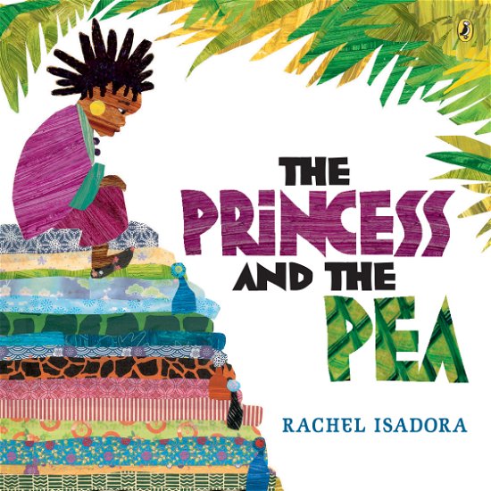 The Princess And The Pea - Rachel Isadora - Bøger - Penguin Putnam Inc - 9780142413937 - 14. maj 2009