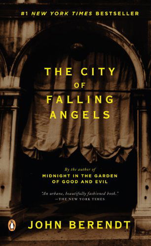The City of Falling Angels - John Berendt - Books - Penguin Books - 9780143036937 - October 1, 2006