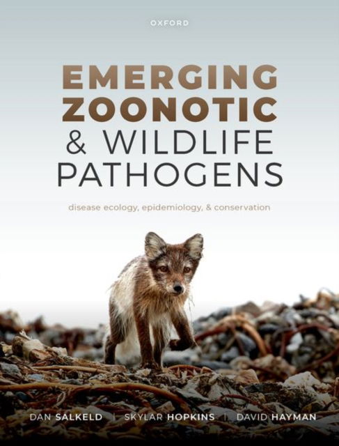 Cover for Salkeld, Dr Dan (Ecologist &amp; Epidemiologist, Research Scientist, Department of Biology, Colorado State University, Fort Collins, USA) · Emerging Zoonotic and Wildlife Pathogens: Disease Ecology, Epidemiology, and Conservation (Paperback Book) (2023)