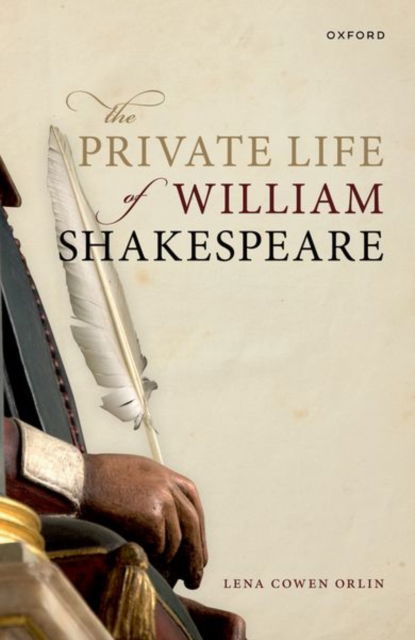 Cover for Cowen Orlin, Lena (Professor of English, Georgetown University) · The Private Life of William Shakespeare (Paperback Book) (2024)