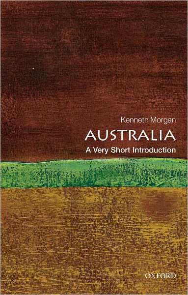 Cover for Morgan, Kenneth (Professor of History at Brunel University) · Australia: A Very Short Introduction - Very Short Introductions (Paperback Book) (2012)