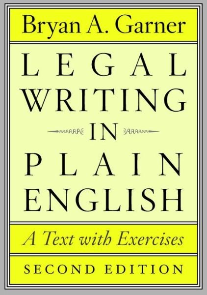 Cover for Bryan A. Garner · Legal Writing in Plain English, Second Edition: A Text with Exercises - Chicago Guides to Writing, Editing and Publishing (Paperback Book) [Second edition] (2013)