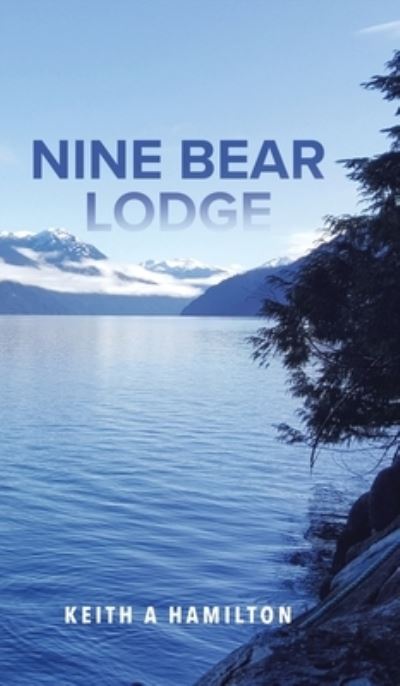 Cover for Keith A. Hamilton · Nine Bear Lodge (Book) (2022)