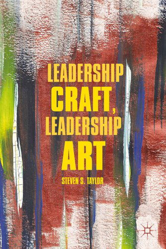 Cover for S. Taylor · Leadership Craft, Leadership Art (Inbunden Bok) (2011)