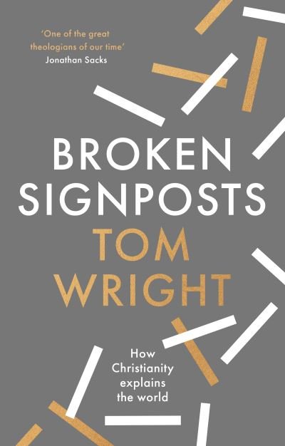 Cover for Tom Wright · Broken Signposts: How Christianity Explains the World (Gebundenes Buch) (2020)