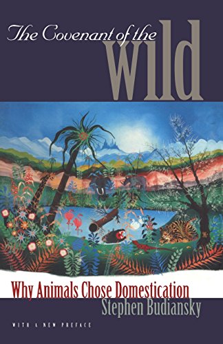 Cover for Stephen Budiansky · The Covenant of the Wild: Why Animals Chose Domestication (Taschenbuch) (1999)