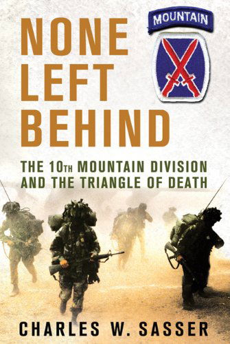 Cover for Charles W. Sasser · None Left Behind: the 10th Mountain Division and the Triangle of Death (Paperback Book) (2010)