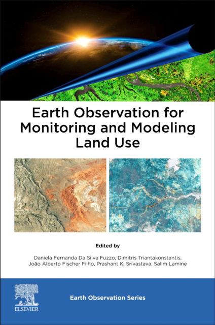 Daniela Fernanda Da Silva Fuzzo · Earth Observation for Monitoring and Modeling Land Use - Earth Observation (Paperback Book) (2024)