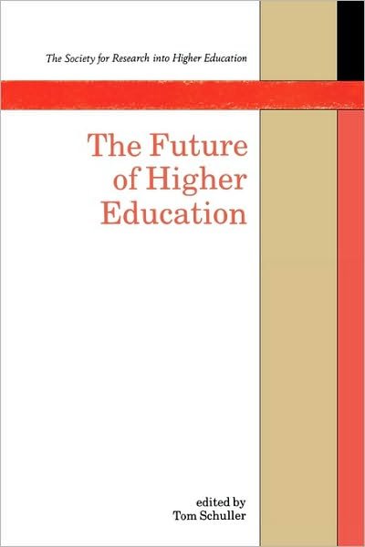 Cover for Schuller · Future of Higher Education (Society for Research into Higher Education S) (Pocketbok) (1991)