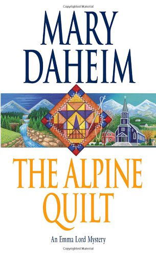 Cover for Mary Daheim · The Alpine Quilt: An Emma Lord Mystery - Emma Lord (Paperback Book) (2006)