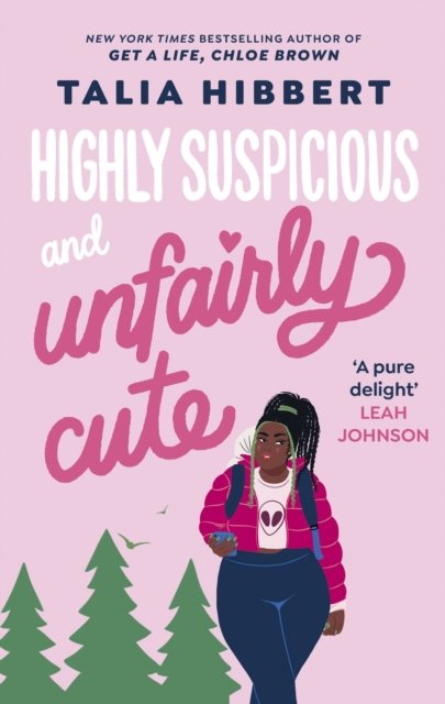Cover for Talia Hibbert · Highly Suspicious and Unfairly Cute: the New York Times bestselling YA romance (Pocketbok) (2023)