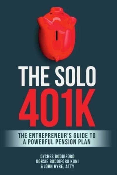 Cover for Dyches Boddiford · The Solo 401k (Taschenbuch) (2019)