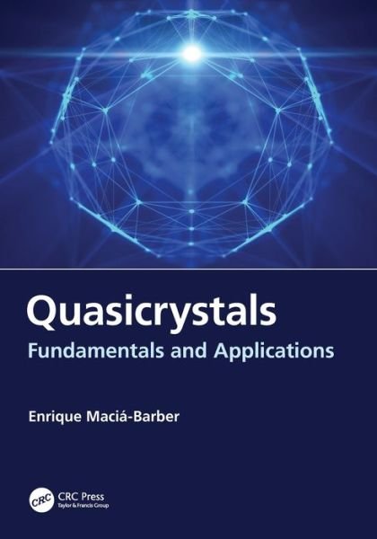 Cover for Macia-Barber, Enrique (Universidad Complutense de Madrid, Spain) · Quasicrystals: Fundamentals and Applications (Paperback Book) (2022)