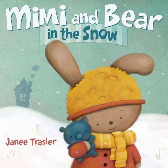 Cover for Janee Trasler · Mimi and Bear in the Snow (Hardcover Book) (2015)