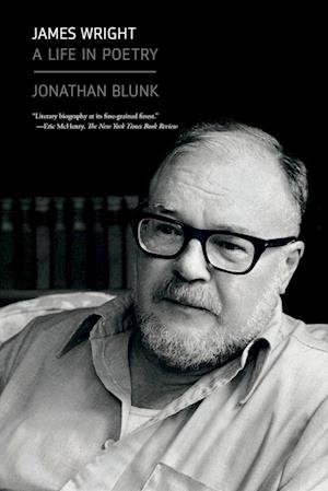 Cover for Jonathan Blunk · James Wright A Life in Poetry (Paperback Book) (2019)