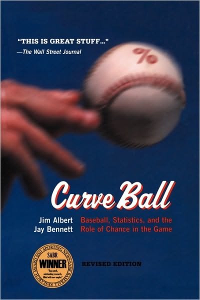 Curve Ball: Baseball, Statistics and the Role of Chance in the Game - Jim Albert - Books - Springer-Verlag New York Inc. - 9780387001937 - April 8, 2003