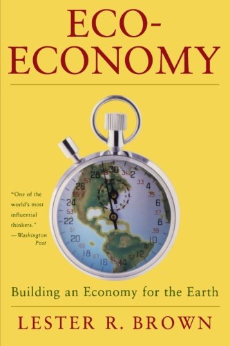 Cover for Lester R. Brown · Eco-Economy - Building an Economy for the Earth (Paperback Book) [1st edition] (2001)