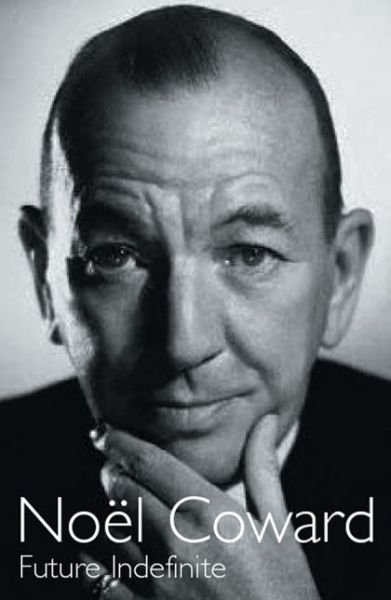 Cover for Noël Coward · Future Indefinite (Biography and Autobiography) (Paperback Bog) (2007)