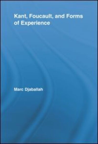 Cover for Djaballah, Marc (University of Quebec at Montreal, Canada) · Kant, Foucault, and Forms of Experience - Studies in Philosophy (Paperback Bog) (2011)